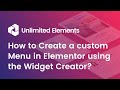 How to Create a custom Menu in Elementor using the Widget Creator?