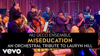 Nu Deco Ensemble - Miseducation: An Orchestral Tribute to Lauryn Hill