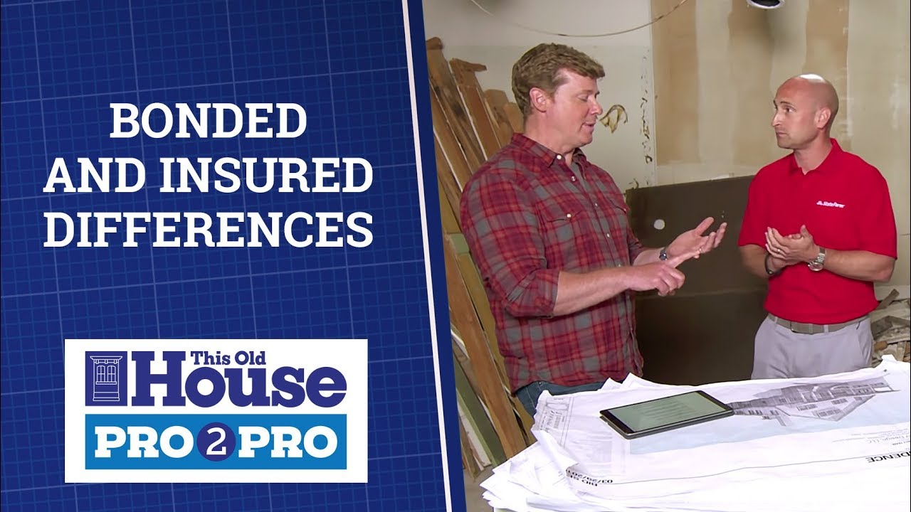 What's The Difference Between Bonded And Insured? | Pro2Pro | This Old ...