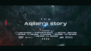 Aqilah's Story (Film Pendek karya Santriwati PP Ash-Shiddiqiyah Rantau Kasih)