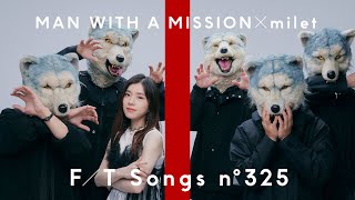 MAN WITH A MISSION×milet - 絆ノ奇跡 / THE FIRST TAKE