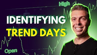 How to Identify Trend Days \u0026 Trade Them Successfully 💡