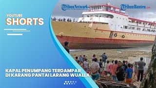 Jadi Tontonan Warga, Kapal Penumpang Tujuan Manado-Talaud Terdampar di Karang Pantai Larang Wualla