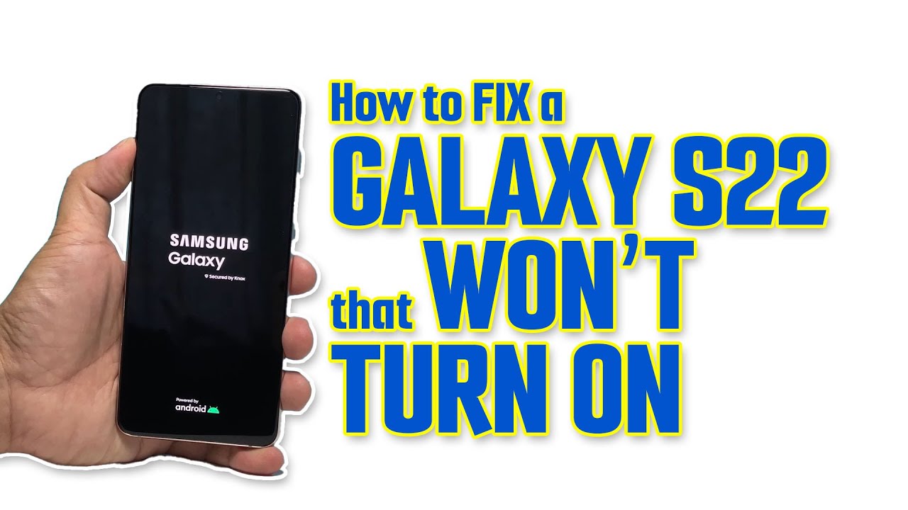 How To Fix A Samsung Galaxy S22/S23 That Won't Turn On - YouTube