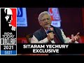 Sitaram Yechury Exclusive; What Is Left Of Left Is The Future | India Today Conclave East 2021