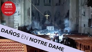 Notre Dame: los impresionantes destrozos en el interior de la catedral de París