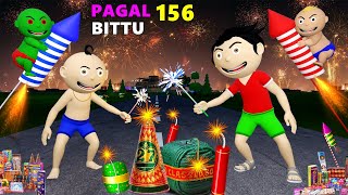 Pagal Bittu Sittu 156 | Diwali Ke Patakhe Cartoon | Patakhe Wale Cartoon | Bittu Sittu Toons