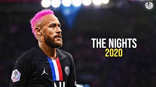 Neymar Jr. ► The Nights - Avicii ● Skills & Goals 2020 | HD