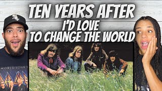 LOVE IT!| FIRST TIME HEARING Ten Years After -  I'd Love To Change The World REACTION