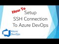 How To Setup SSH Connection  To Azure DevOps