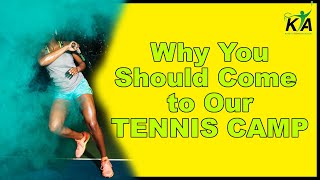 Why You Should Come to Our Tennis Summer Camp