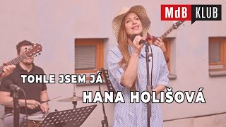 🎤 Hana Holišová: Tohle jsem já