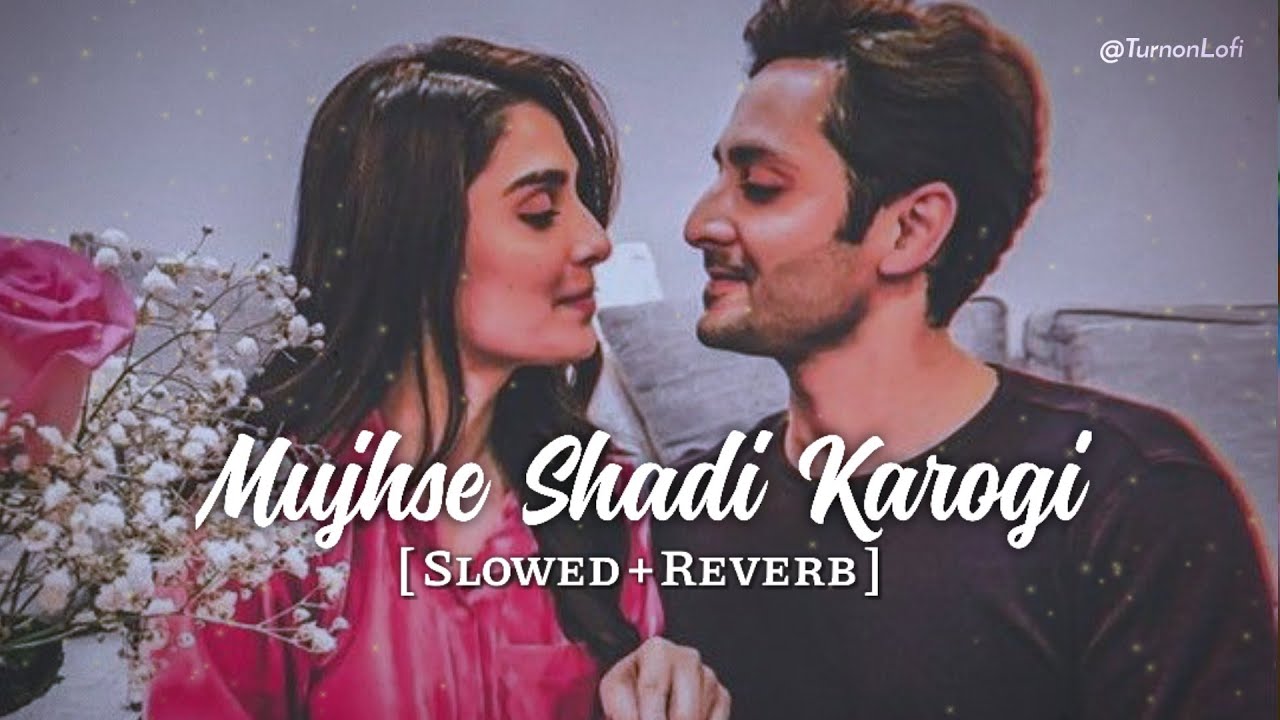 Mujhse Shadi Karogi - Slowed & Reverb | Sonu Nigam | Udit Narayan ...