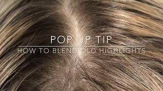 HOW TO BLEND IN AND REFRESH OLD HIGHLIGHTS