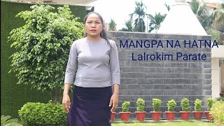 Lalrokim Parate 'Mangpa Na Hatna' (OMV)  Lyrics: Nu Neiching  Tune: Lalliensang Inbuon