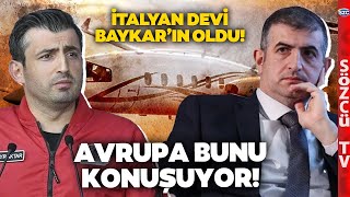 Avrupa Bunu Konuşuyor! Yeni Sahibi Baykar! 140 Yıllık İtalyan Havacılık Devi Baykar'ın Oldu