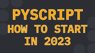 Getting Started with PyScript [2023]