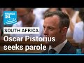 Oscar Pistorius seeks parole decade after killing girlfriend • FRANCE 24 English