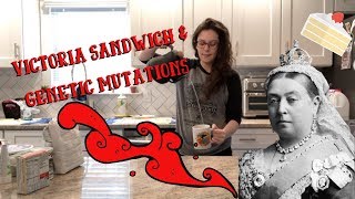 victoria cakes and genetic mutates