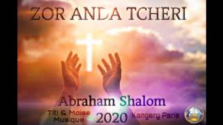 Abraham Shalom Paris 2020 Zor Anda Tcheri