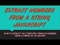 Extract number from string JavaScript - Learn how to extract or remove numbers from strings
