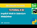 Selenium WebDriver with Python tutorial 32 | Implicit wait in Selenium WebDriver