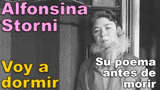 EL ULTIMO POEMA DE ALFONSINA JUSTO ANTES DE MORIR - Voy a dormir - ALFONSINA STORNI - Voz de FENETÉ