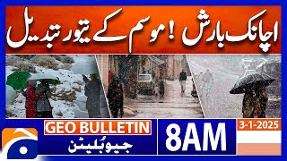 Weather Latest Updates - Rain Alert!| Geo News 8 AM Bulletin (3rd Jan 2025)