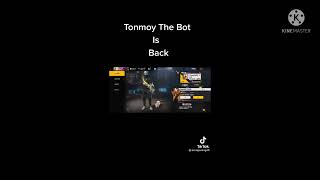 Tonmoy The bot Id back