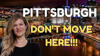 🚫 Don’t Move to Pittsburgh Unless You Can Handle These 8 Realities!
