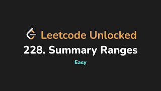 228. Summary Ranges | Leetcode Unlocked - Python