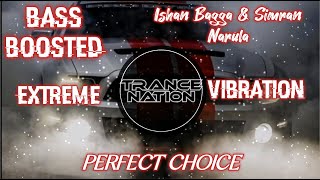 PERFECT CHOICE (BASS BOOSTED) Ishan Bagga & Simran Narula | MAGIC | NFB | Latest Punjabi Songs 2021