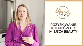 Jak pozyskać klientów do salonu? Aleksandra Mazalon