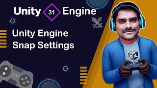 Unity Snap Settings - Unity Engine Tutorial 31 🚀