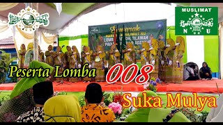 Peserta Lomba Nomor 008 [ Suka Mulya ] Paduan Suara Muslimat NU Kec. Lempuing - OKI