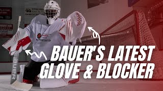 Bauer's Latest Glove and Blocker - Hyperlite Review