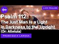 Psalm 112 - The Just Man Is a Light in Darkness to the Upright (Or: Alleluia)- LaRosa (LIVE metered)