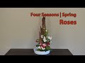 Floral Design for Four Seasons | Spring: Roses