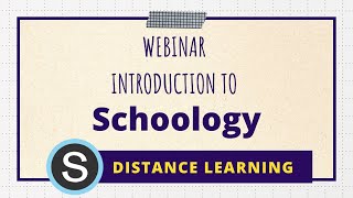 Webinar - Introduction to Schoology