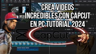 Cómo Editar Videos como un Profesional con CapCut en PC - Guía 2024