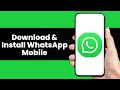 How to Download & Install WhatsApp Mobile App (2026)