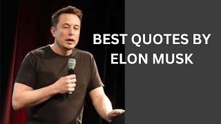 Inspiring Quotes By Elon Musk| Motivational Quotes