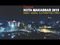 Pesona Kota Makassar Malam Hari 2018, Skyline Kota Makassar dengan Pantai Losari Sebagai Icon Utama