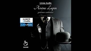 Arsène Lupin Gentleman Cambrioleur - Livres audio