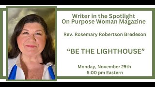 On Purpose Woman Magazine Writer's Chat - Rosemary Robertson Bredeson Nov 2024