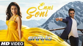 Saaho: Enni Soni Song | Prabhas, Shraddha Kapoor | Guru Randhawa, Tulsi Kumar