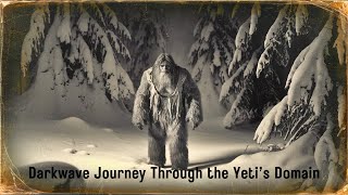 POV: You Discovered a Yeti | Darkwave Expedition into the Unknown