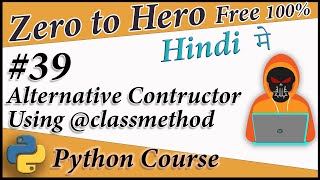Alternative constructor using Class method ( @classmethod )|| Python Free tutorial #39 || Death Code