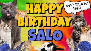 Happy Birthday Salo! Crazy Cats Say Happy Birthday Salo (Very Funny)