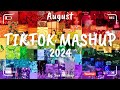 Tiktok Mashup August 💙2024💙 (Not Clean)